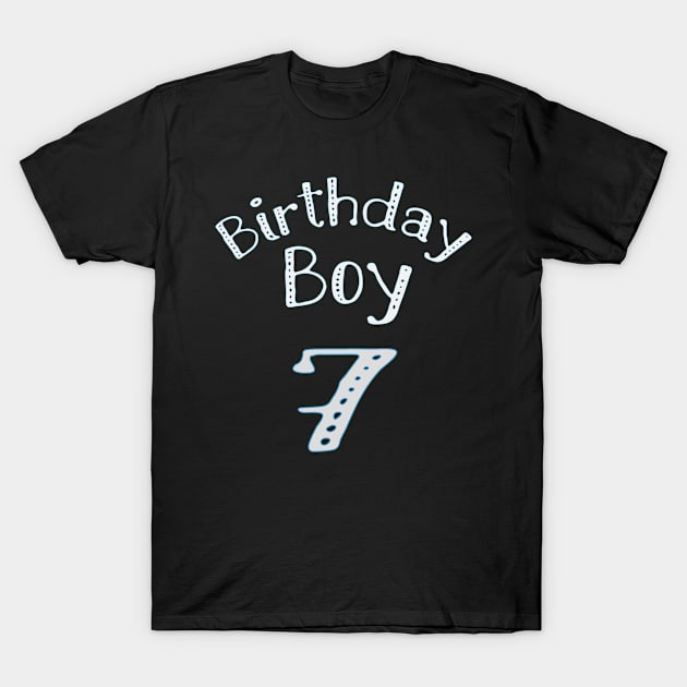 Birthday Boy 7 - Birthday T-Shirt by ahmed4411